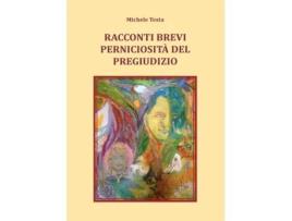 Livro Racconti Brevi Perniciosita del Pregiudizio de Michele Testa (Italiano)