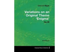 Livro Edward Elgar Variations on an Original Theme Enigma Op36 A Full Score de Edward Elgar (Inglês)