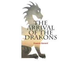 Livro The Arrival of the Drakons de Francis Gerard (Inglês)