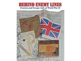 Livro Behind Enemy Lines Evasion and Escape Aids of World War II de RE Baldwin (Inglês)