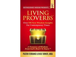 Livro Distinguished Wisdom Presents Living ProverbsVol5 Over 530 New Wisdom Insights For Contemporary Times Vol5 de Terrance Levise Turner (Inglês)