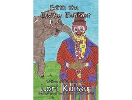 Livro Edith the Envious Elephant de Lori Kaiser (Inglês)
