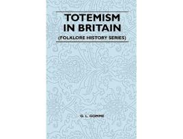 Livro Totemism in Britain Folklore History Series de G L Gomme (Inglês)