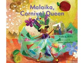 Livro Malaika, Carnival Queen de Nadia L Hohn (Inglês - Capa Dura)