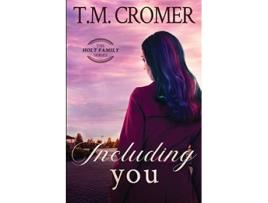 Livro Including You The Holt Family de T M Cromer (Inglês)