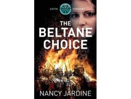 Livro The Beltane Choice Celtic Fervour Series de Nancy Jardine Ocelot Press (Inglês)