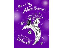 Livro me and my alien friend de ed boxall (inglês)