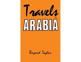 Livro Travels in Arabia de Bayard Taylor (Inglês)