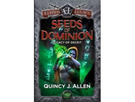 Livro Seeds of Dominion Legacy of Deceit Eldros Legacy de Quincy J Allen (Inglês)