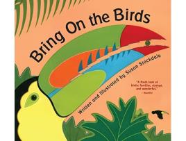 Livro Bring On the Birds de Susan Stockdale (Inglês)