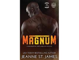 Livro Magnum A Dark KnightsDirty Angels Crossover Dirty Angels MC de Jeanne St James (Inglês)