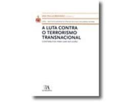 Livro A Luta Contra o Terrorismo Transnacional - Contributos Para uma Reflexão de Ana Paula Brandão