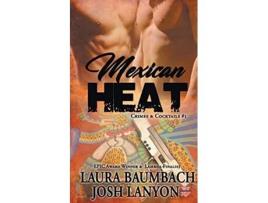 Livro Mexican Heat Crimescocktails Series de Laura Baumbach (Inglês)