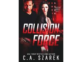 Livro Collision Force Crossing Forces de C A Szarek (Inglês)