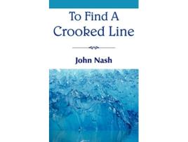 Livro To Find A Crooked Line de John Nash (Inglês)