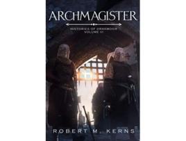 Livro Archmagister Histories of Drakmoor de Robert M Kerns (Inglês)