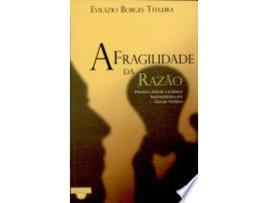 Livro A FRAGILIDADE DA RAZÃO de TEIXEIRA, EVILAZIO BORGES (Português do Brasil)