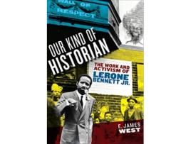 Livro Our Kind of Historian de E James West (Inglês)