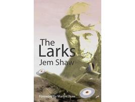 Livro The Larks de Jem Shaw (Inglês)