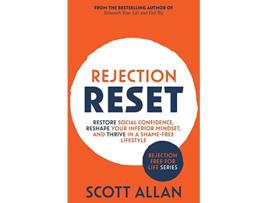 Livro Rejection Reset Restore Social Confidence Reshape Your Inferior Mindset and Thrive In a ShameFree Lifestyle de Allan (Inglês)