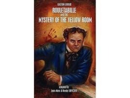 Livro Rouletabille and the Mystery of the Yellow Room de Gaston LeRoux (Inglês)