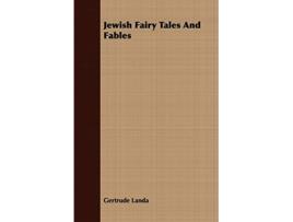 Livro Jewish Fairy Tales and Fables de Gertrude Landa (Inglês)