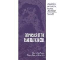 Livro Biophysics of the Pancreatic Cell de Atwater Illani AtwaterRojas Eduardo RojasSoria Bernat Soria (Inglês)