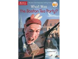 Livro What Was the Boston Tea Party? de Kathleen Krull, Who HQ (Inglês)