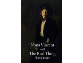 Livro Nona Vincent and The Real Thing de Henry James (Inglês)