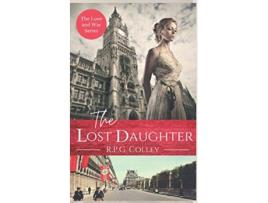 Livro The Lost Daughter The Love and War Series de RPG Colley (Inglês)