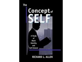 Livro The Concept of Self A Study of Black Identity and SelfEsteem African American Life Series de Richard L Allen (Inglês)