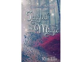Livro Tangled in Magic The Karakesh Chronicles de Kim Ellis (Inglês)