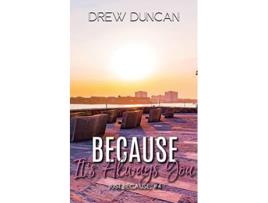 Livro Because Its Always You Special Edition Cover de Drew Duncan (Inglês)