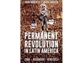 Livro Permanent Revolution in Latin America de John Roberts Jorge Martin (Inglês)