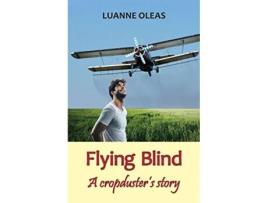 Livro Flying Blind A cropdusters story de Luanne Oleas (Inglês)