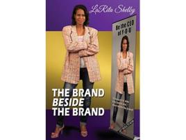 Livro The Brand Beside The Brand 10 Reasons to step from behind and stand beside the brand de Larita Shelby (Inglês)