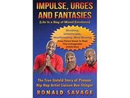 Livro IMPULSE URGES AND FANTASIES Life Is A Bag Of Mixed Emotions 1 de Ronald Savage (Inglês)