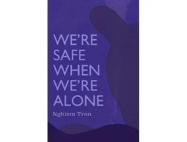 Livro Were Safe When Were Alone de Tran Nghiem (Inglês)