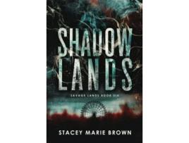 Livro Shadow Lands Savage Lands de Stacey Marie Brown (Inglês - Capa Dura)