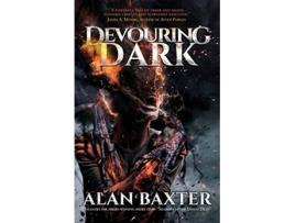 Livro Devouring Dark de Alan Baxter (Inglês)