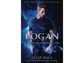 Livro Logan: A Companion Story with Exclusive Video Commentary de Julie Hall (Inglês)