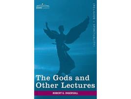 Livro Gods and Other Lectures de Robert Green Ingersoll (Inglês - Capa Dura)