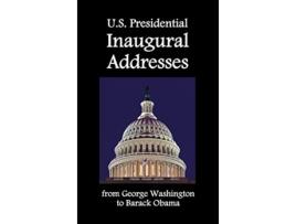 Livro US Presidential Inaugural Addresses from George Washington to Barack Obama de George Washington Barack Obama Abraham Lincoln (Inglês)