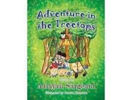 Livro Adventure in the Treetops de Aalayah Sargeant (Inglês)