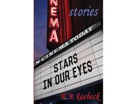 Livro Stars in Our Eyes True Stories de W M Raebeck (Inglês)