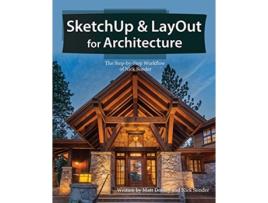 Livro SketchUp LayOut for Architecture The Step by Step Workflow of Nick Sonder de Matt Donley Nick Sonder (Inglês)