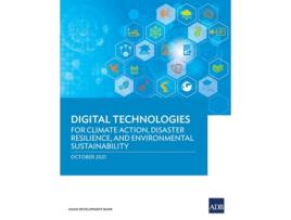 Livro Digital Technologies for Climate Action, Disaster Resilience, and Environmental Sustainability de Asian Development Bank (Inglês)