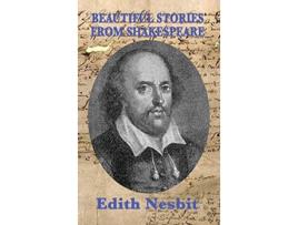 Livro Beautiful Stories From Shakespeare de Edith Nesbit (Inglês)