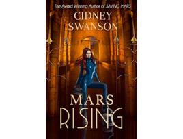 Livro Mars Rising Book Six in The Saving Mars Series de Cidney Swanson (Inglês)