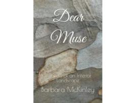 Livro Dear Muse Poems of an Interior landscape de Barbara McKinley (Inglês)